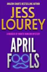 9781948584821-1948584824-April Fools (A Murder by Month Romcom Mystery)