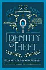 9780692134665-0692134662-Identity Theft: Reclaiming the Truth of our Identity in Christ
