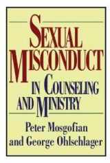 9780849910739-0849910730-Sexual Misconduct in Counseling and Ministry (Contemporary Christian Counseling)