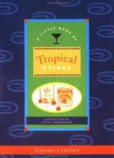 9780811810401-0811810402-A Little Book of Tropical Drinks (Little Cookbook)