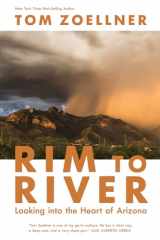 9780816553280-0816553289-Rim to River: Looking into the Heart of Arizona