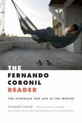 9781478003960-1478003960-The Fernando Coronil Reader: The Struggle for Life Is the Matter