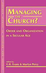 9781841270623-1841270628-Managing the Church?: Order and Organization in a Secular Age (Lincoln Studies in Religion and Society)