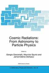 9781402001208-1402001207-Cosmic Radiations: From Astronomy to Particle Physics (NATO Science Series II: Mathematics, Physics and Chemistry, 42)