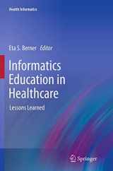 9781447169840-1447169840-Informatics Education in Healthcare: Lessons Learned (Health Informatics)