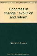 9780275850302-0275850307-Congress in change : evolution and reform