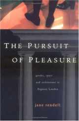 9780813529813-0813529816-The Pursuit of Pleasure: Gender, Space and Architecture in Regency London