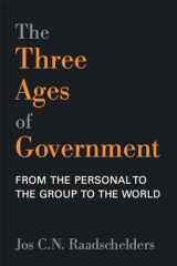 9780472038541-0472038540-The Three Ages of Government: From the Person, to the Group, to the World