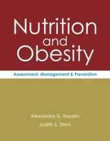 9780763778507-0763778508-Nutrition and Obesity: Assessment, Management and Prevention