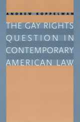 9780226451015-0226451011-The Gay Rights Question in Contemporary American Law