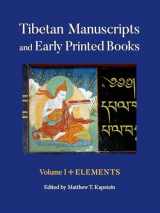 9781501716218-1501716212-Tibetan Manuscripts and Early Printed Books, Volume I: Elements