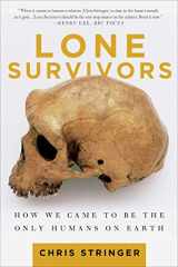 9781250023308-1250023300-Lone Survivors: How We Came to Be the Only Humans on Earth