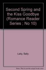 9781557482587-1557482586-Second Spring/The Kiss Goodbye (Romance Reader Series #10)