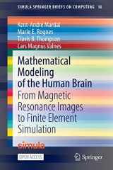 9783030951351-3030951359-Mathematical Modeling of the Human Brain: From Magnetic Resonance Images to Finite Element Simulation (Simula SpringerBriefs on Computing)