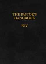 9781600661723-1600661726-The Pastor's Handbook NIV: Instructions, Forms and Helps for Conducting the Many Ceremonies a Minister is Called Upon to Direct