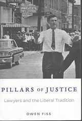 9780674971868-0674971868-Pillars of Justice: Lawyers and the Liberal Tradition