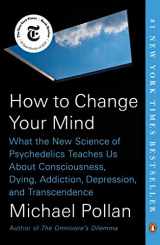 9780735224155-0735224153-How to Change Your Mind: What the New Science of Psychedelics Teaches Us About Consciousness, Dying, Addiction, Depression, and Transcendence