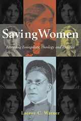 9781932792263-1932792260-Saving Women: Retrieving Evangelistic Theology and Practice