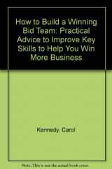 9780955233616-0955233615-How to Build a Winning Bid Team