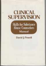 9780877054061-0877054061-Clinical Supervision: Skills for Substance Abuse Counselors