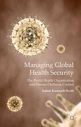 9780230369313-0230369316-Managing Global Health Security: The World Health Organization and Disease Outbreak Control