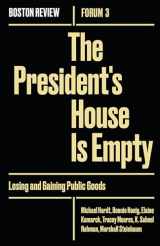 9781946511034-194651103X-Presidents House Is Empty (Boston Review / Forum)