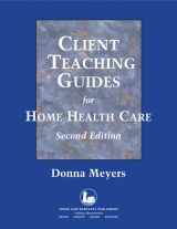 9780763739133-0763739138-Client Teaching Guides Home Health Care