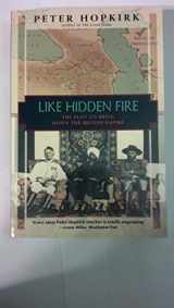 9781568361277-1568361270-Like Hidden Fire: The Plot to Bring Down the British Empire