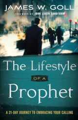 9780800795368-0800795369-The Lifestyle of a Prophet: A 21-Day Journey to Embracing Your Calling