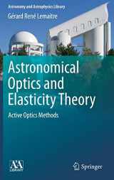 9783540689041-3540689044-Astronomical Optics and Elasticity Theory: Active Optics Methods (Astronomy and Astrophysics Library)