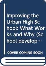 9780304324446-0304324442-Improving the Urban High School (School Development)