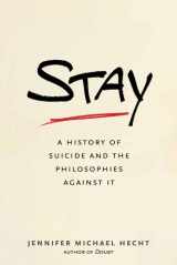 9780300186086-0300186088-Stay: A History of Suicide and the Philosophies Against It