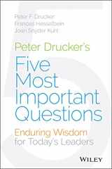 9781118979594-1118979591-Peter Drucker's Five Most Important Questions: Enduring Wisdom for Today's Leaders
