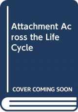 9780415056502-0415056500-Attachment Across the Life Cycle
