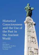 9781781796566-1781796564-Historical Consciousness and the Use of the Past in the Ancient World