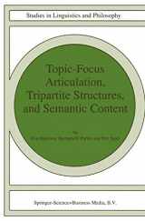 9780792352891-0792352890-Topic-Focus Articulation, Tripartite Structures, and Semantic Content (Studies in Linguistics and Philosophy, 71)