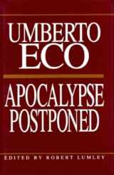 9780253318510-0253318513-Apocalypse Postponed: Essays by Umberto Eco (Perspectives)