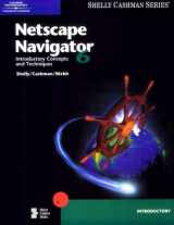 9780789546470-0789546477-Netscape Navigator 6: Introductory Concepts and Techniques (Shelly Cashman Series)
