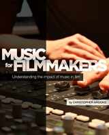 9781502319142-1502319144-Music for Filmmakers: Understanding the impact of music in film