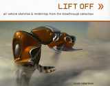 9781933492162-1933492163-Lift Off: Air Vehicle Sketches & Renderings from the Drawthrough Collection