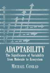 9780306412233-0306412233-Adaptability: The Significance of Variability from Molecule to Ecosystem