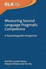 9781800417731-180041773X-Measuring Second Language Pragmatic Competence: A Psycholinguistic Perspective (Second Language Acquisition, 166)