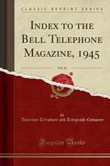 9781334723360-1334723362-Index to the Bell Telephone Magazine, 1945, Vol. 24 (Classic Reprint)