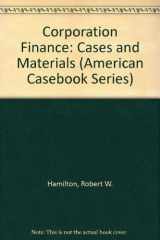 9780314802576-0314802576-Corporation Finance: Cases and Materials (American Casebook Series)