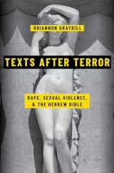 9780190082314-0190082313-Texts after Terror: Rape, Sexual Violence, and the Hebrew Bible