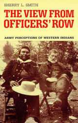 9780816512454-0816512450-The View from Officers' Row: Army Perceptions of Western Indians