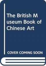 9780500277003-0500277001-The British Museum Book of Chinese Art