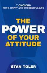 9780736968256-0736968253-The Power of Your Attitude: 7 Choices for a Happy and Successful Life