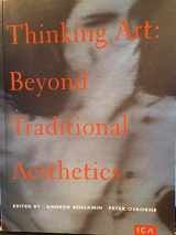 9780905263298-0905263294-Thinking Art: Beyond Traditional Aesthetics (Ica Documents, No 10)