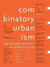 9780983076308-0983076308-Combinatory Urbanism A Realignment of Complex Behavior and Collective Form